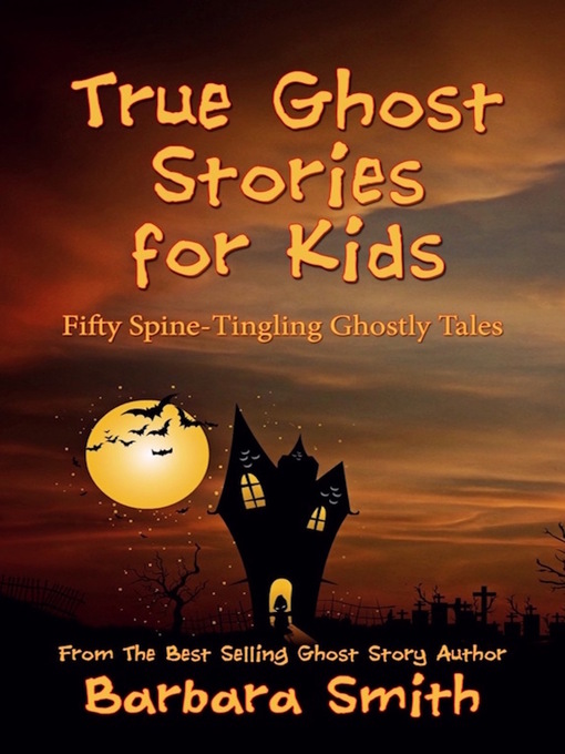 Title details for True Ghost Stories for Kids by Barbara Smith - Available
